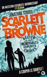 Récit de leurs incroyables exploits et crimes