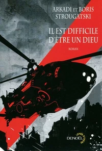 Il est difficile d'être un Dieu