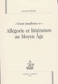 Allégorie et littérature au Moyen Age