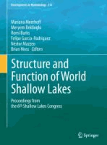 Mariana Meerhoff - Structure and Function of World Shallow Lakes - Proceedings from the 6th Shallow Lakes Congress.