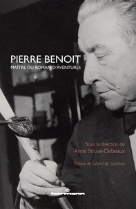Pierre Benoit, maître du roman d'aventure