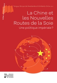La Chine et les Nouvelles Routes de la Soie