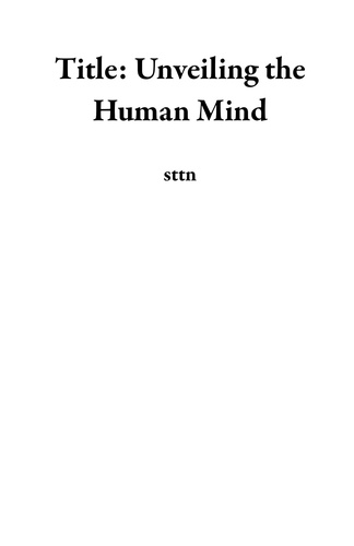  sttn - Title: Unveiling the Human Mind.