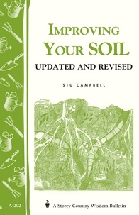 Stu Campbell - Improving Your Soil - Storey's Country Wisdom Bulletin A-202.