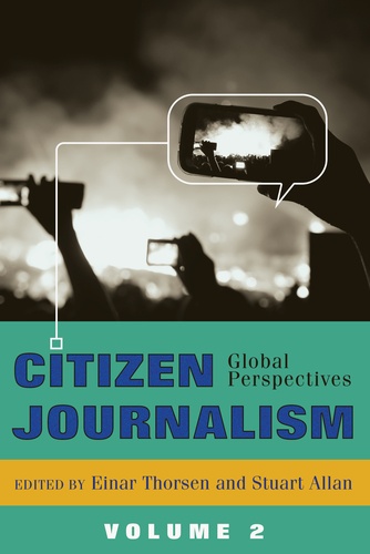 Stuart Allan et Einar Thorsen - Citizen Journalism - Global Perspectives- Volume 2.