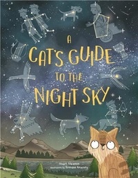 Stuart Atkinson - A Cat's Guide to the Night Sky.