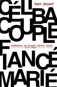 Célibataire. En couple. Fiancé. Marié.