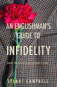  Stuart Campbell - An Englishman's Guide to Infidelity.