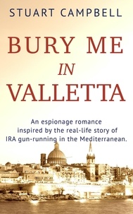  Stuart Campbell - Bury me in Valletta - The Siranoush Trilogy, #2.