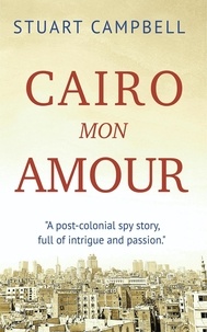  Stuart Campbell - Cairo Mon Amour - The Siranoush Trilogy, #1.