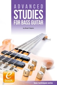  Stuart Clayton - Advanced Studies for Bass Guitar.
