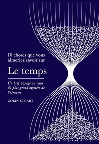 10 choses que vous aimeriez savoir sur le temps