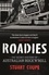 Roadies. The Secret History of Australian Rock'n'Roll
