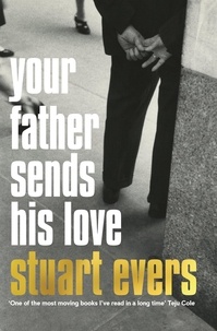 Stuart Evers - Your Father Sends His Love.