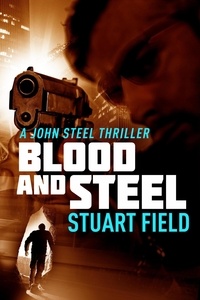  Stuart Field - Blood And Steel - John Steel, #4.
