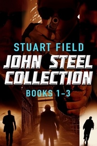  Stuart Field - John Steel Collection - Books 1-3.