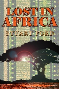  Stuart Ford - Lost In Africa.