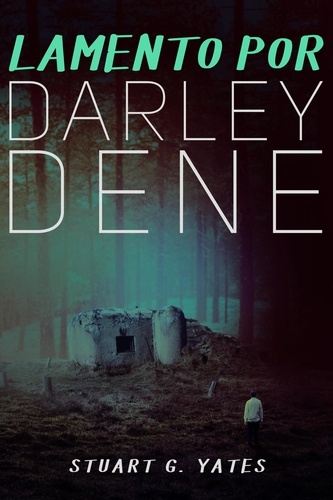  Stuart G. Yates - Lamento por Darley Dene.