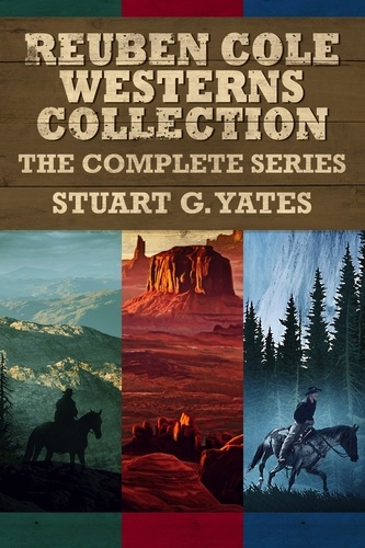  Stuart G. Yates - Reuben Cole Westerns Collection: The Complete Series.