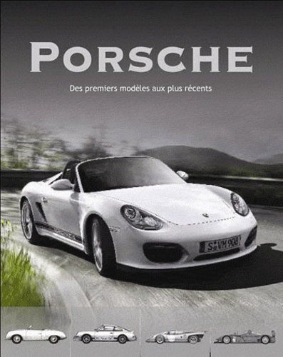 Stuart Gallagher et Helen Smith - Porsche - Modèles mythique et d'aujourd'hui.