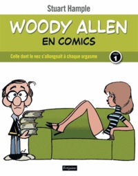 Stuart Hample - Woody Allen en comics Tome 1 : Celle dont le nez s'allongeait à chaque orgasme.