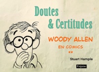 Stuart Hample - Woody Allen en comics Tome 2 : Doutes & Certitudes.