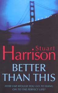 Stuart Harrison - Better Than This.