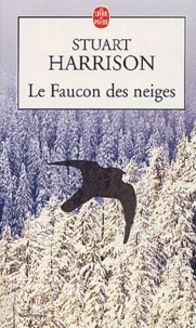 Stuart Harrison - Le Faucon Des Neiges.