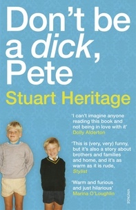 Stuart Heritage - Don't Be a Dick Pete.