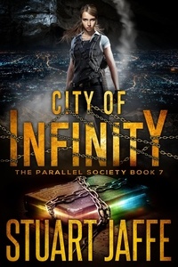 Téléchargez des livres sur pdf City of Infinity  - Parallel Society, #7 par Stuart Jaffe iBook RTF 9798215789162 in French