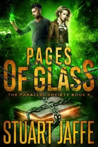  Stuart Jaffe - Pages of Glass - Parallel Society, #5.