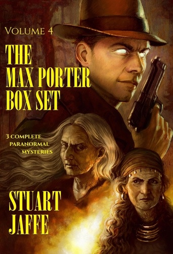  Stuart Jaffe - The Max Porter Box Set: Volume 4 - Max Porter Paranormal Mysteries Box Set, #4.