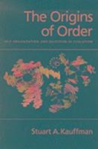 Stuart Kauffman - The Origins of Order. - Self-Organization and Selection in Evolution.