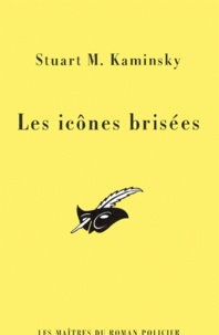 Stuart M. Kaminsky - Les icônes brisées.