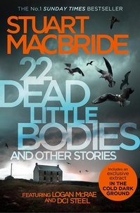 Stuart MacBride - 22 Dead Little Bodies and Other Stories.