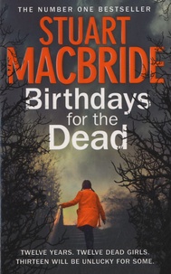 Stuart MacBride - Birthdays For the Dead.