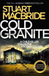 Stuart MacBride - Cold Granite.