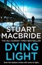 Stuart MacBride - Dying Light.