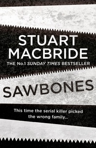 Stuart MacBride - Sawbones: A Novella.