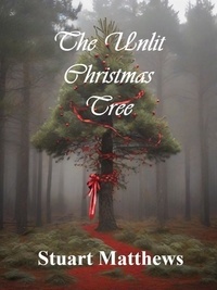  STUART MATTHEWS - The Unlit Christmas Tree.