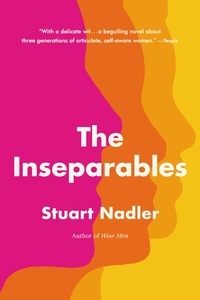 Stuart Nadler - The Inseparables - A Novel.