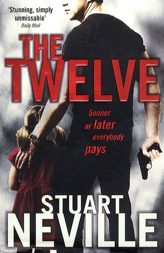 Stuart Neville - The Twelve.