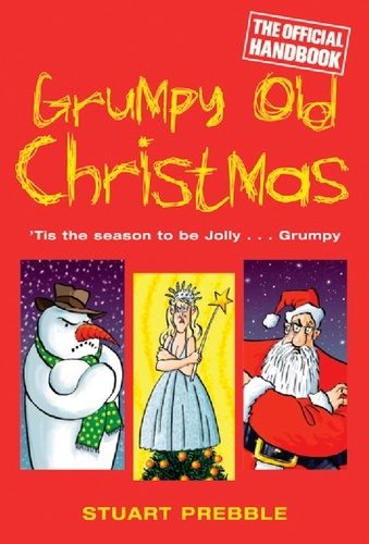 Grumpy Old Christmas. The Official Handbook