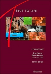 Stuart Redman et Joanne Collie - True to life intermediate class book.