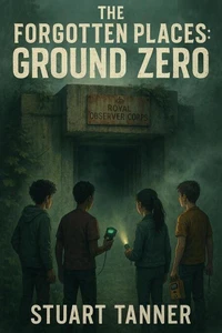 The Forgotten Places: Ground Zero