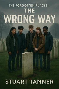 The Forgotten Places: The Wrong Way