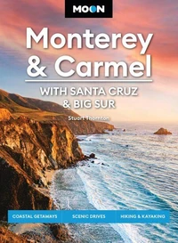 Moon Monterey &amp; Carmel: With Santa Cruz &amp; Big Sur
