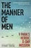 The Manner of Men. 9 PARA's Heroic D-Day Mission