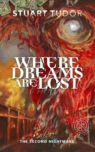  Stuart Tudor - Where Dreams are Lost: The Second Nightmare - Eight Nightmares, #2.