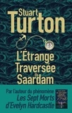 Stuart Turton - L'étrange traversée du Saardam.